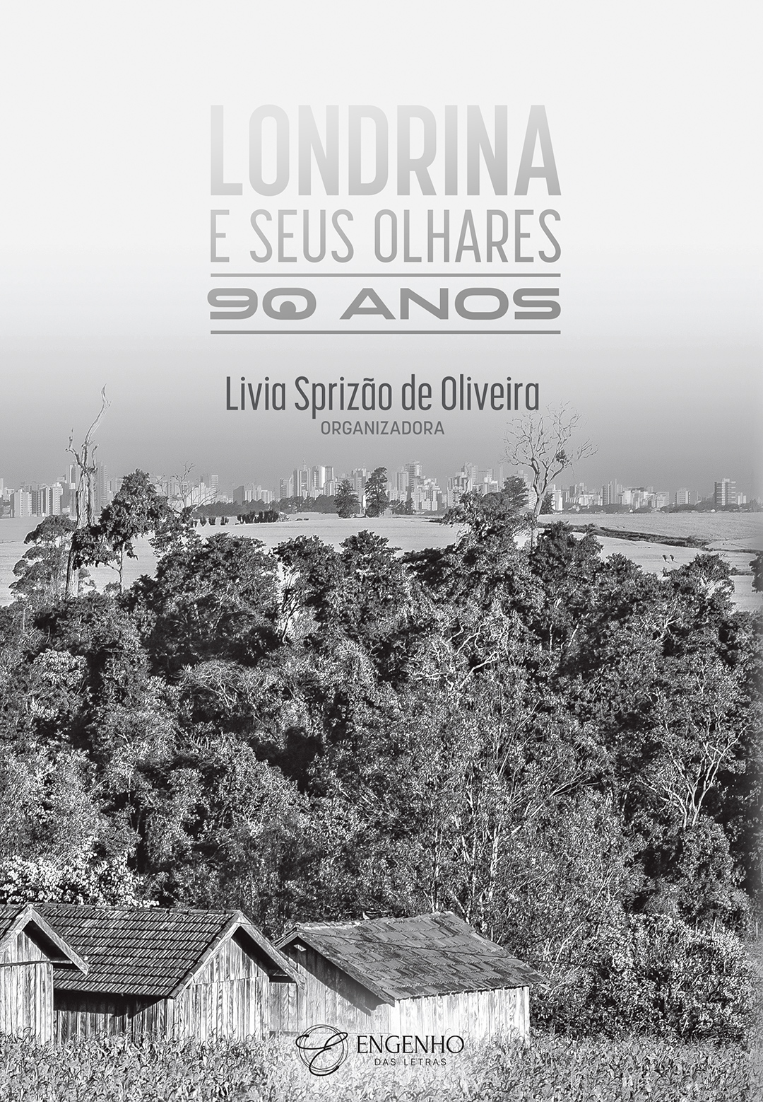 Londrina e seus olhares. 90 anos
